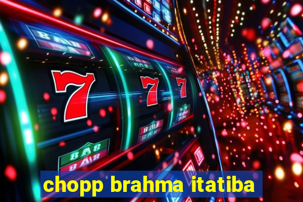 chopp brahma itatiba